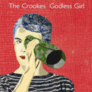 Godless Girl - The Crookes
